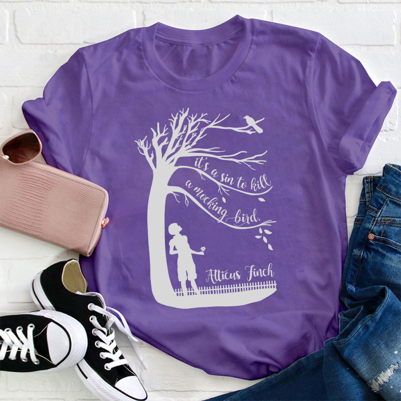 It's A Sin To Kill A Mockingbird Atticus Finch Teacher T-Shirt