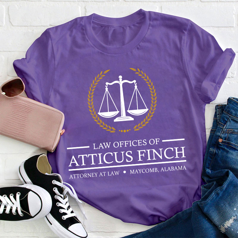 Law Offices Of Atticus Finch Teacher T-Shirt