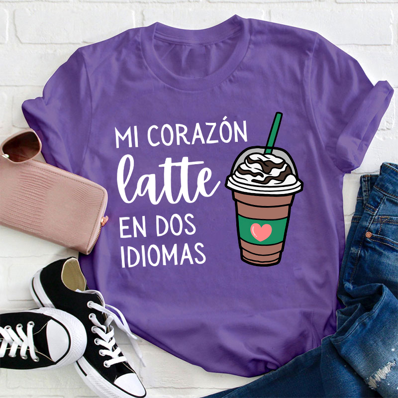 Mi Corazón Latte En Dos Idiomas Teacher T-Shirt