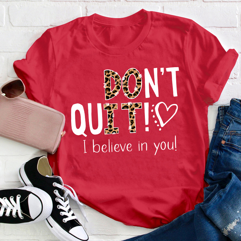 Don't Quit Do It Teacher T-Shirt
