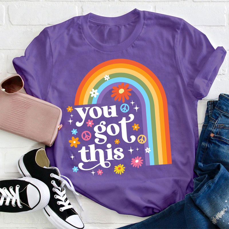 Rainbow You Got This Teacher T-Shirt