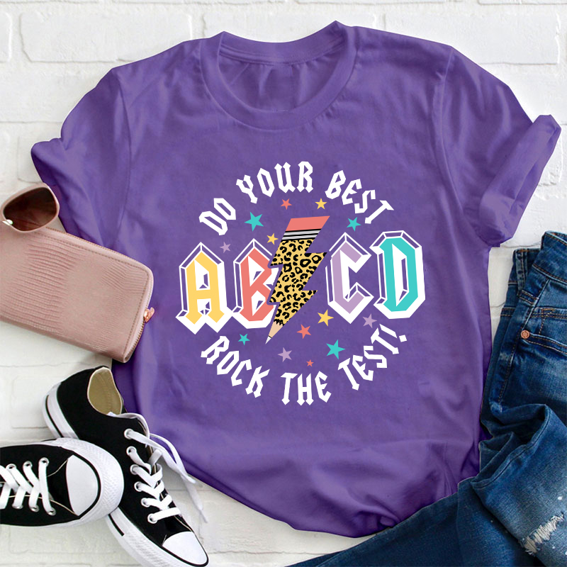 ABCD Do Your Best Rock The Test Teacher T-Shirt