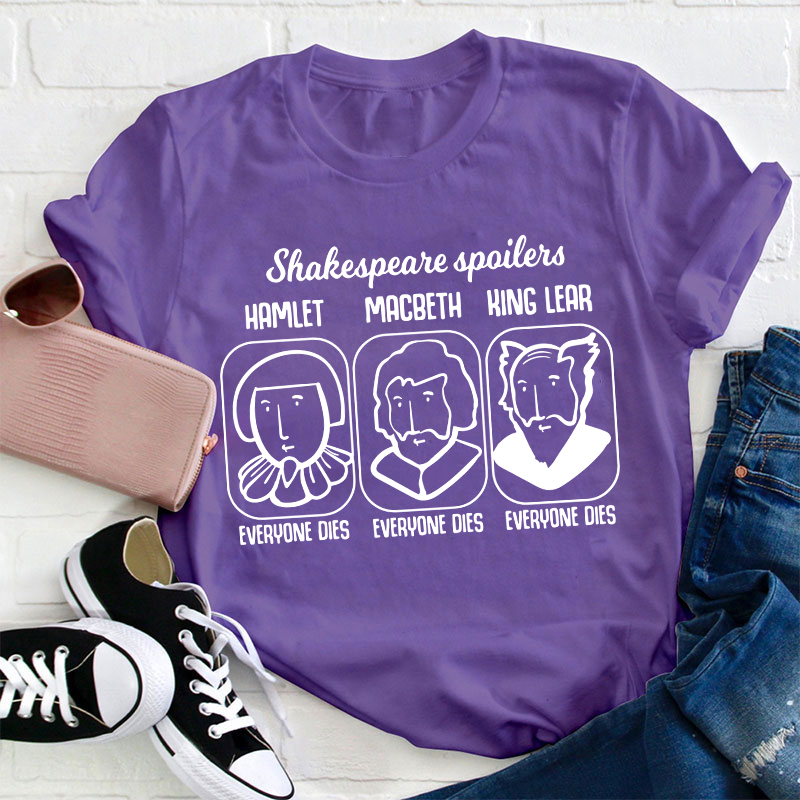 Shakespeare Spoilers Teacher T-Shirt