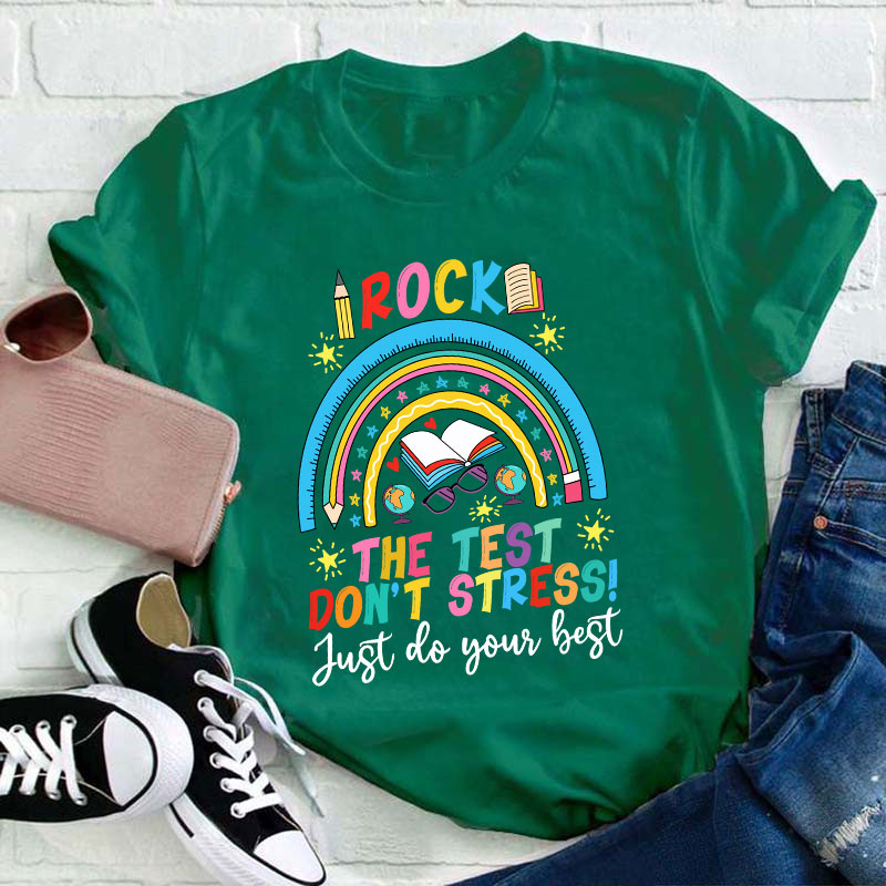 Rock The Test Don't Stress Teacher T-Shirt