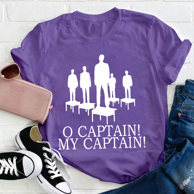 O Captain My Captain Teacher T-Shirt