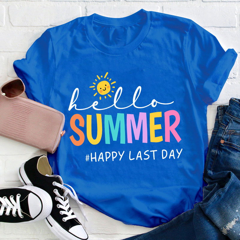 Hello Summer Happy Last Day Teacher T-Shirt