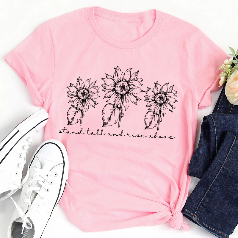 Stand Tall And Rise Above Teacher T-Shirt