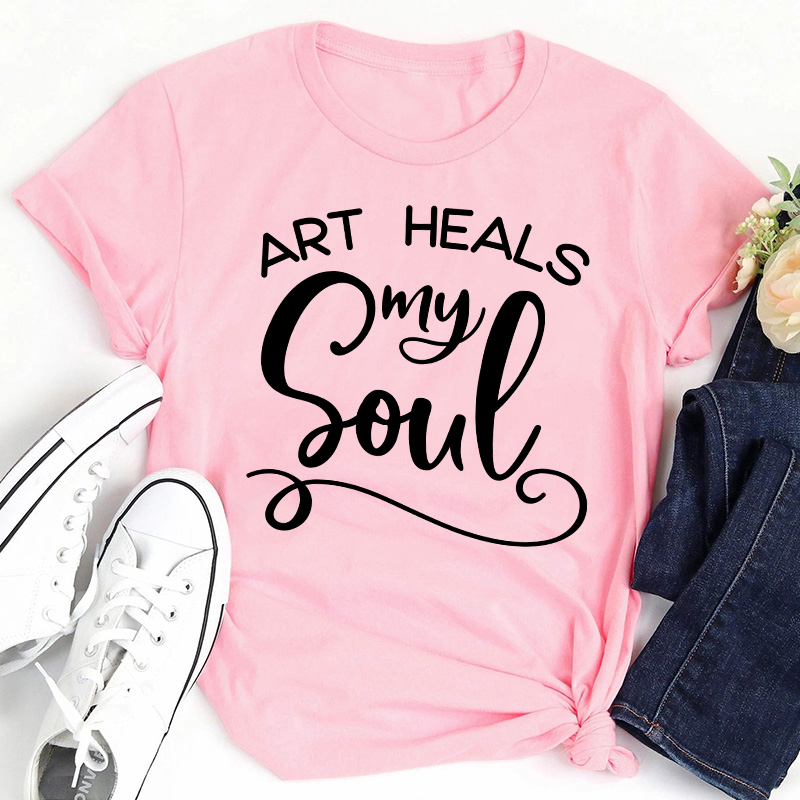 Art Heals My Soul Teacher T-Shirt