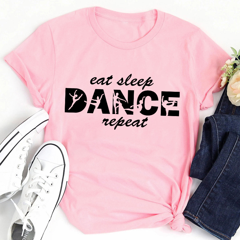 Eat Sleep Dance Repeat Teacher T-Shirt