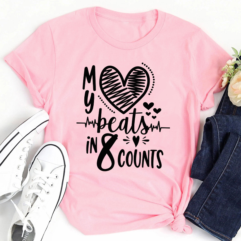 My Beats In 8 Counts Teacher T-Shirt