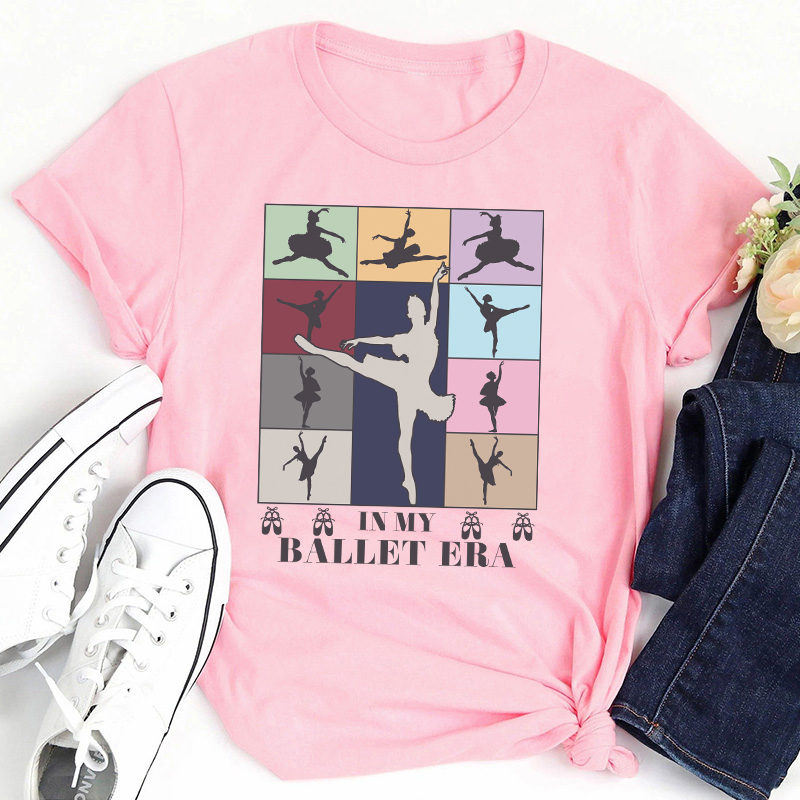 In My Ballet Era Teacher T-Shirt