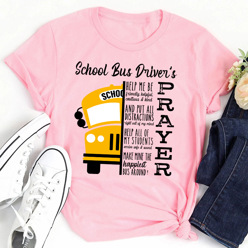 School Bus Driver’s Prayer Inspirational Quote Teacher T-Shirt