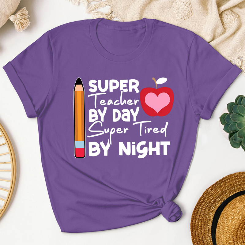 Super Teacher By Day Super Tired By Night Pencil Apple Print Teacher T-Shirt