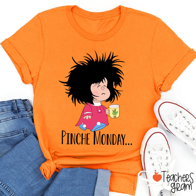Pinche Monday Spanish Teacher T-Shirt