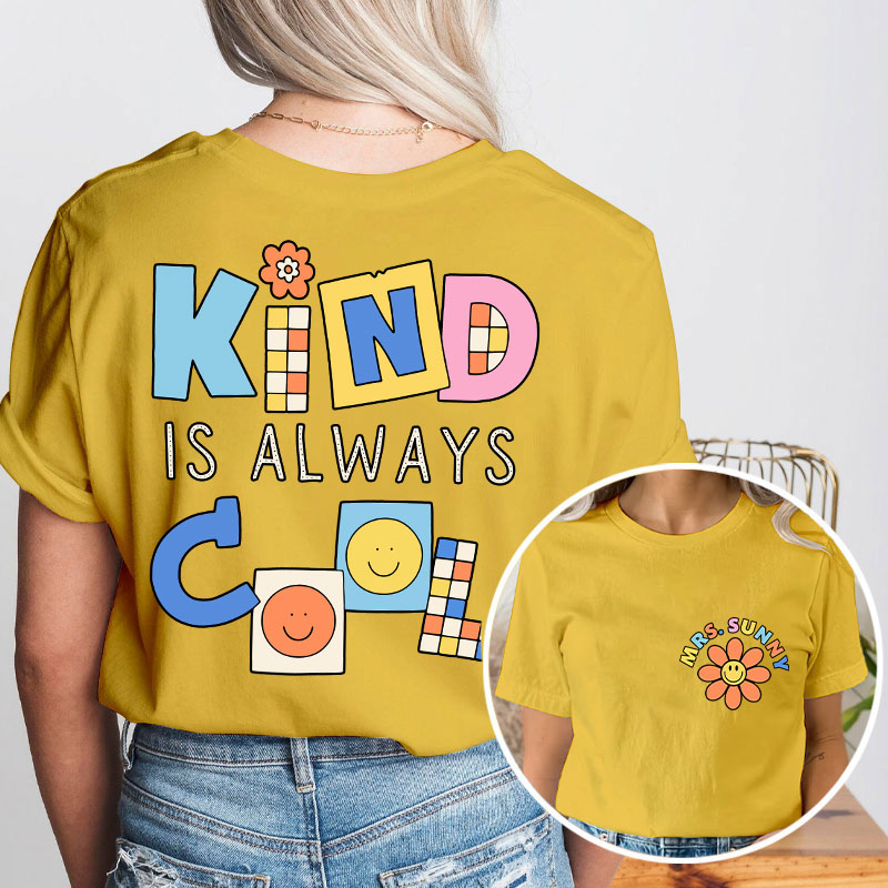 Personalized Name Kind Is Always Cool Teacher Two Sided T-Shirt