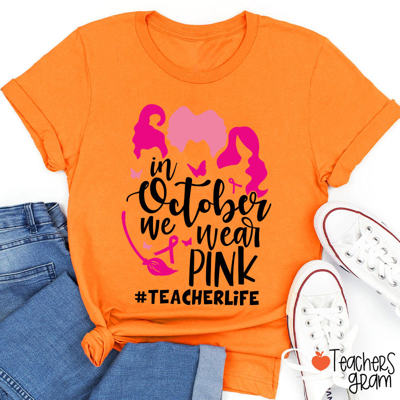 In October We Wear PINK T-Shirt