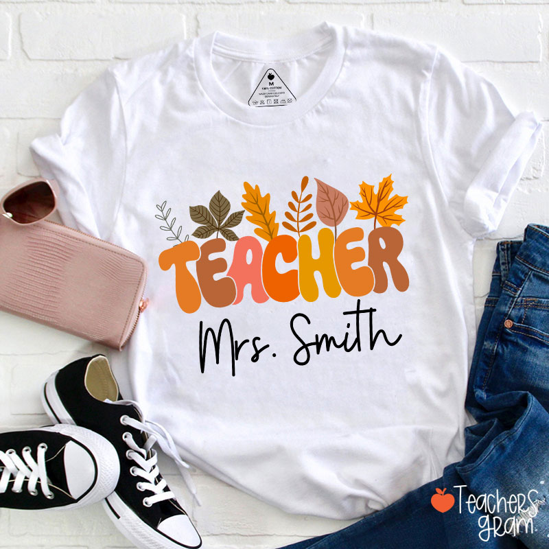 Personalized Name Autumn Leaves Teacher T-Shirt