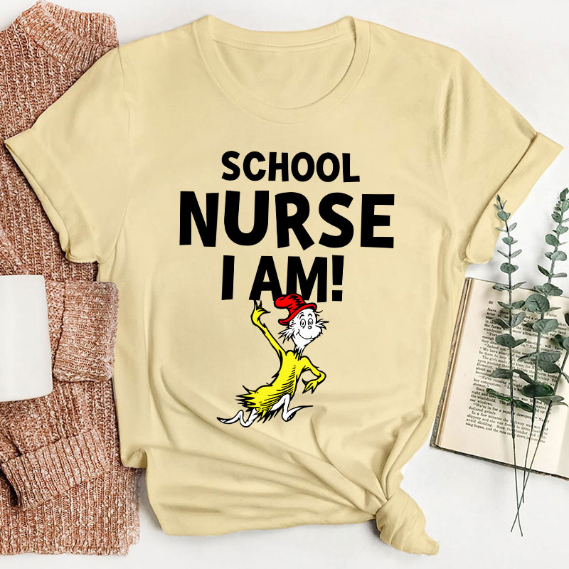 School Nurse I Am Nurse T-Shirt