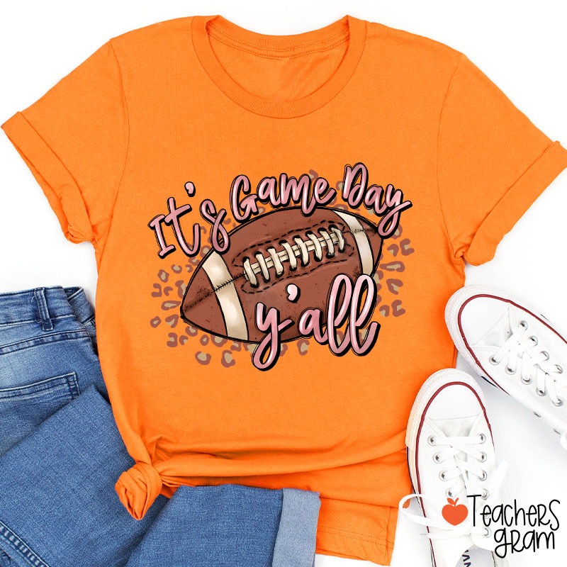 It's Game Day Y'all Teacher T-Shirt