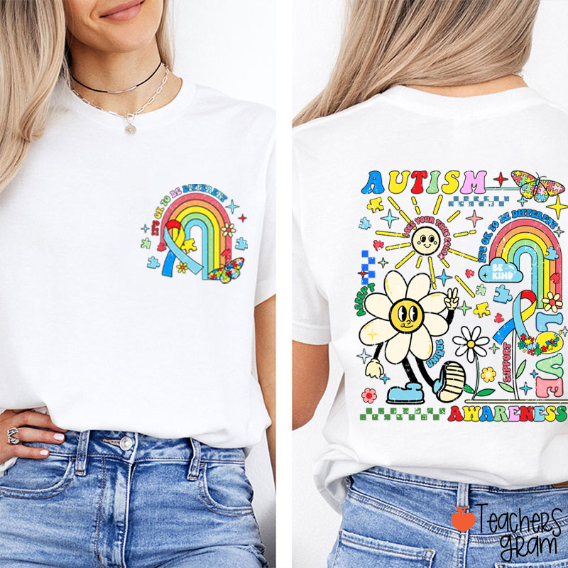 It's Ok To Be Different Autism Teacher Two Sided T-Shirt