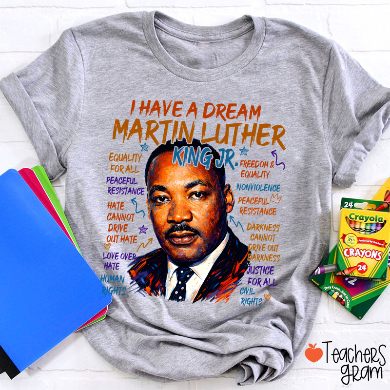 I Have A Dream Teacher T-Shirt