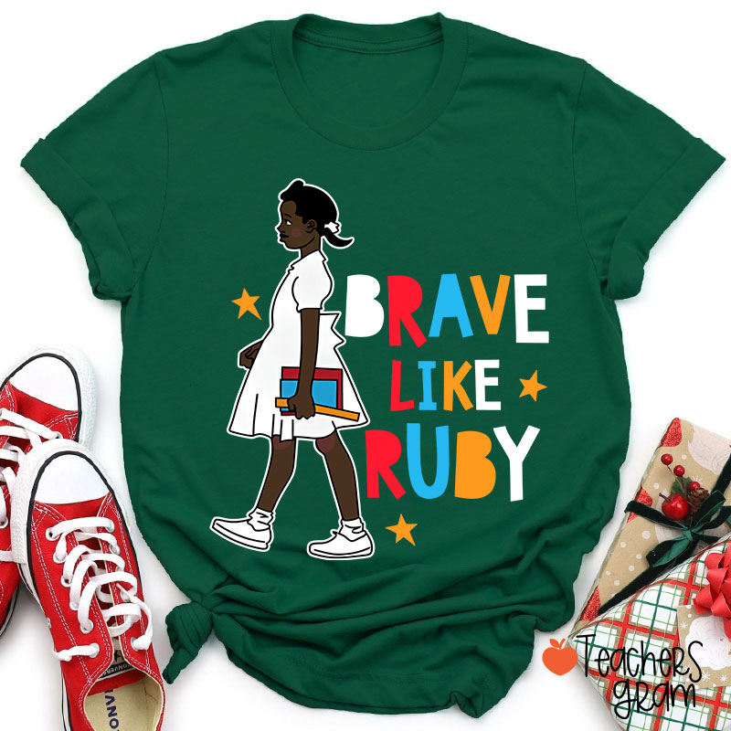Brave Like Ruby Teacher T-Shirt