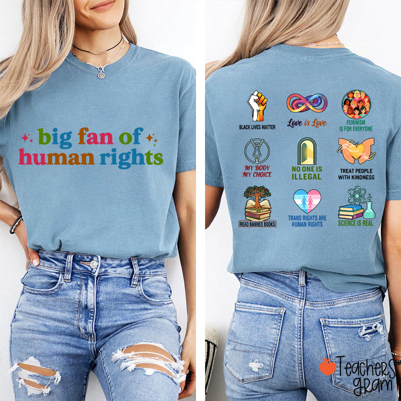 Big Fan Of Human Rights Social Justice Teacher Two Sided T-Shirt