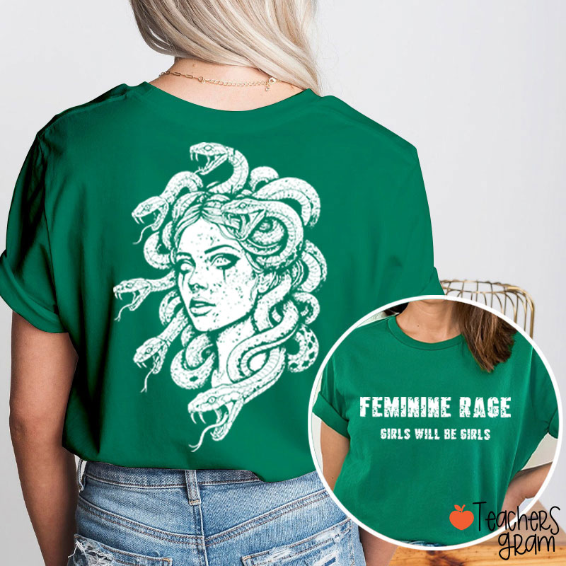 Feminine Rage Girls Will Be Girls Teacher Two Sided T-Shirt