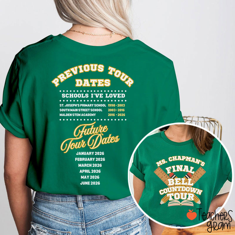 Personalized Final Bell Countdown Tour Teacher Two Sided T-Shirt