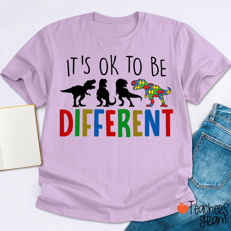 It's Ok To Be Different Dinosaur Teacher T-Shirt