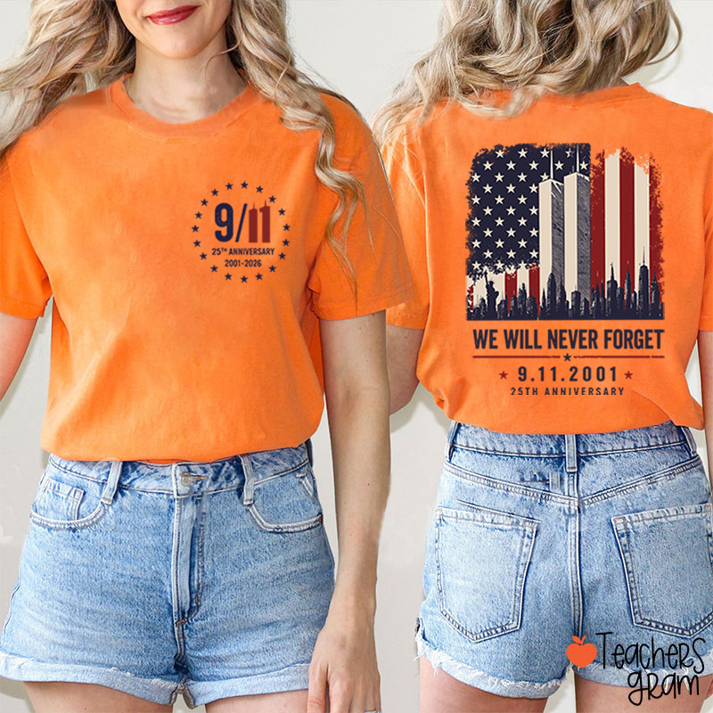 We Will Never Forget Memorial Teacher Two‑Sided T‑Shirt