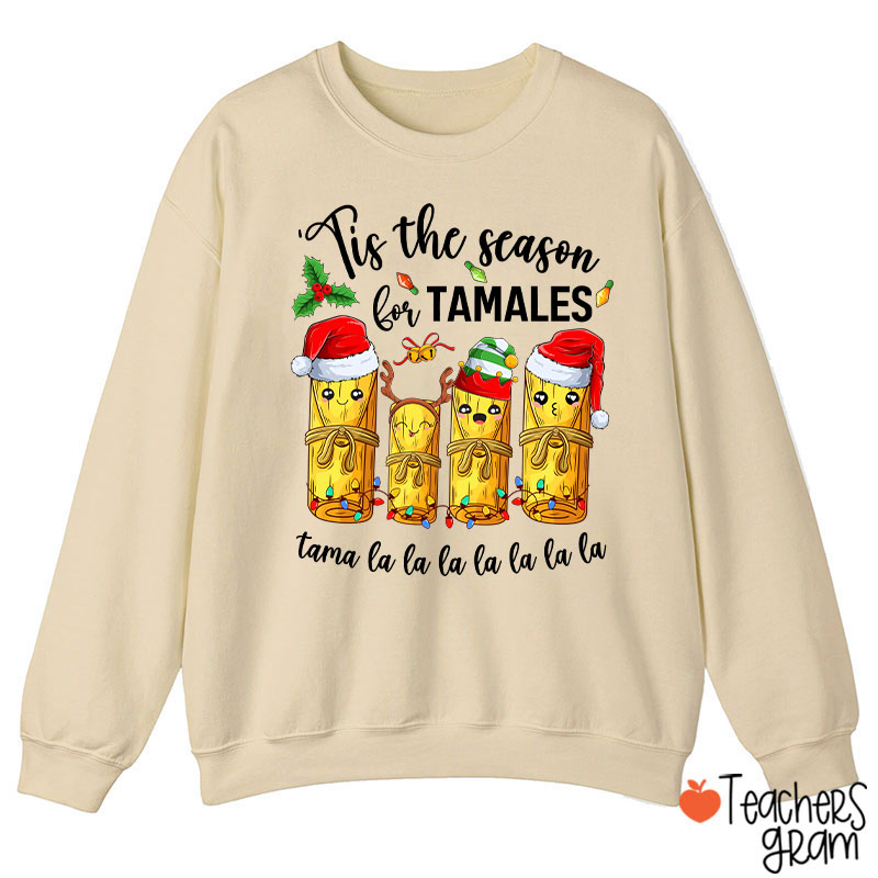 Tis The Season For Tamales Spanish Teacher Sweatshirt