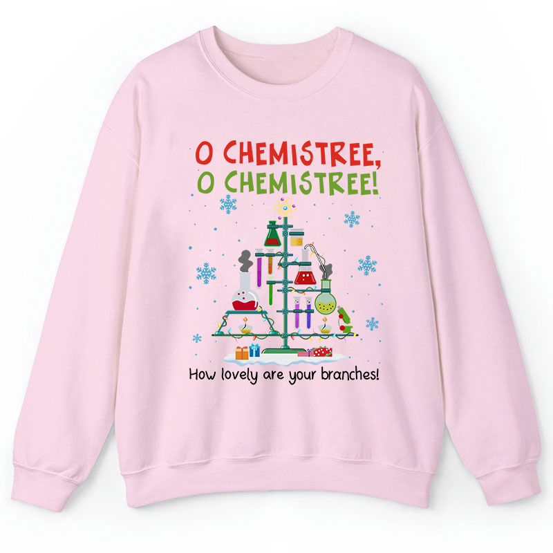 Chemistree How Lovely Are Your Branches Teacher Sweatshirt