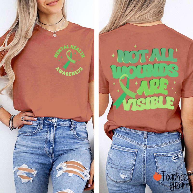 Not All Wounds Are Visible Teacher Two Sided T-Shirt
