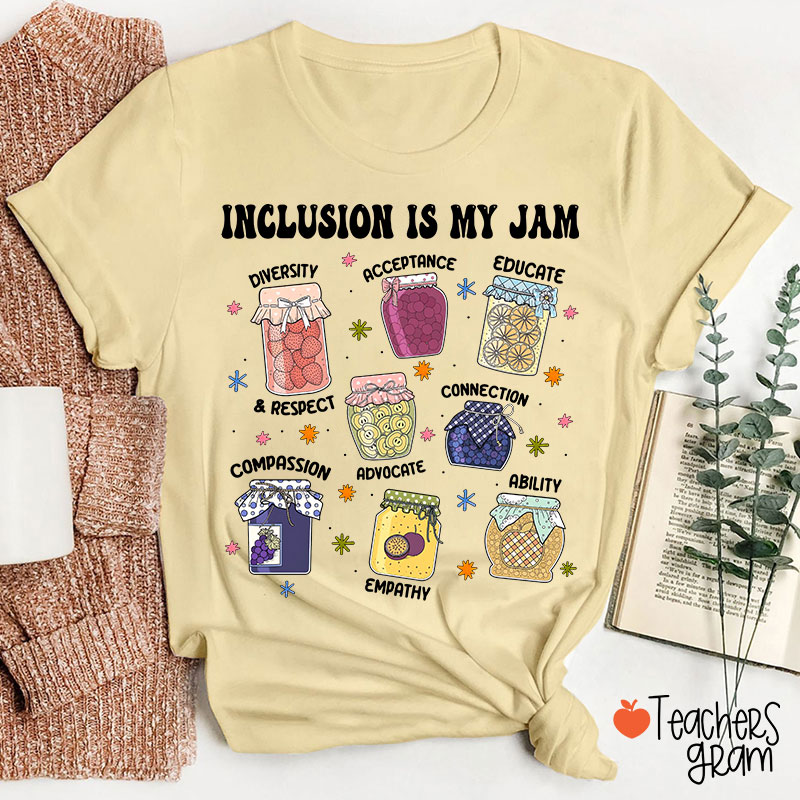 Inclusion Is My Jam Teacher T-Shirt