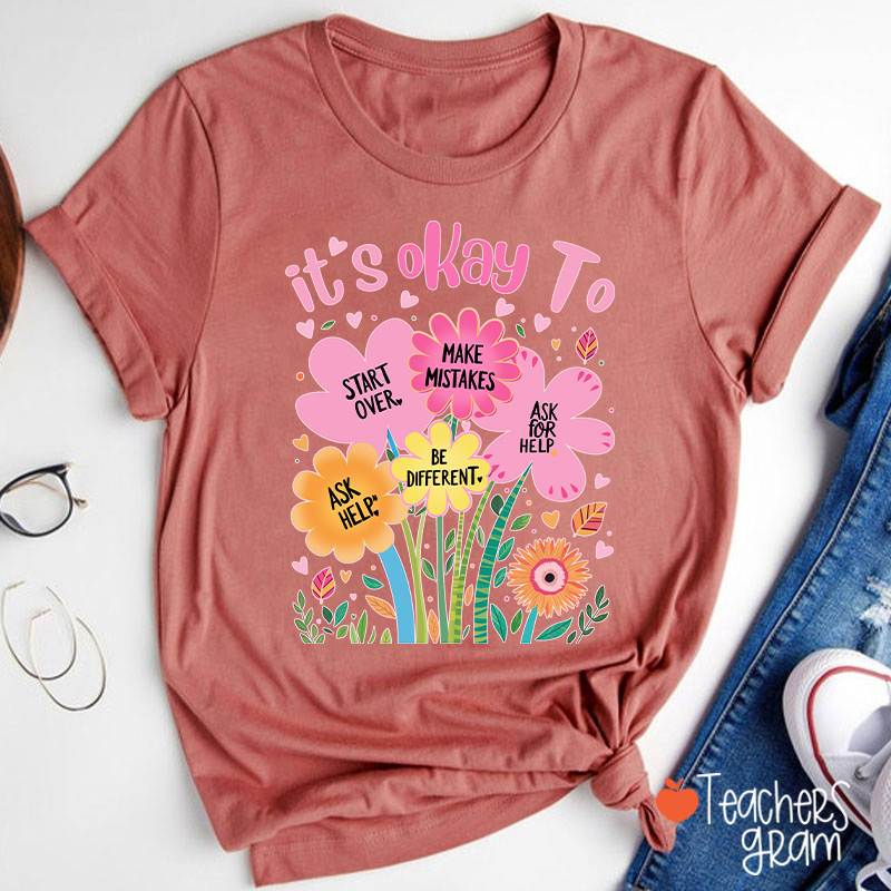 It's Okay To Start Over Make Mistakes Teacher T-Shirt
