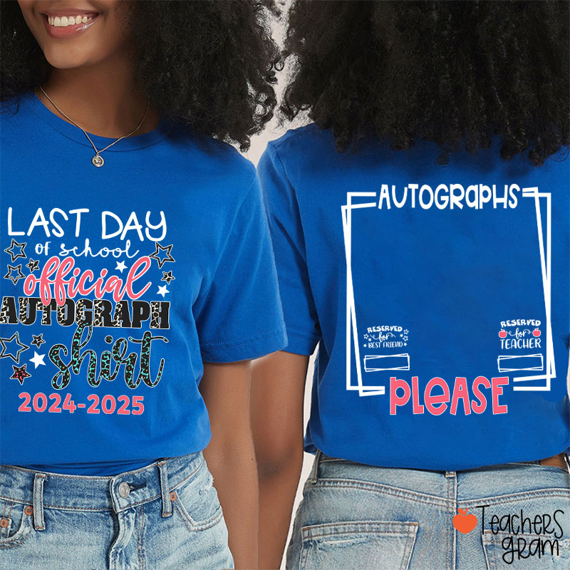 Personalized Last Day Of School Official Autograph Teacher Two Sided T-Shirt