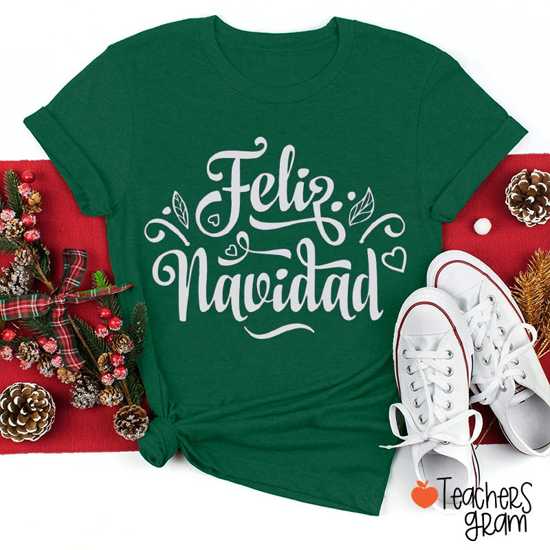 Christmas Feliz Navidad Teacher T-Shirt