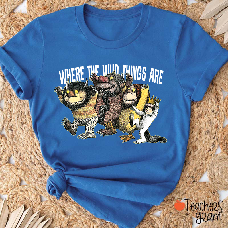 Teach Strange Things Where The Things Are Teacher T-Shirt