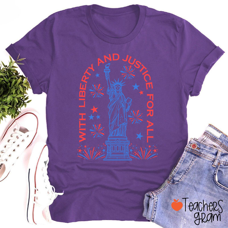 With Liberty And Justice For All Teacher T-Shirt
