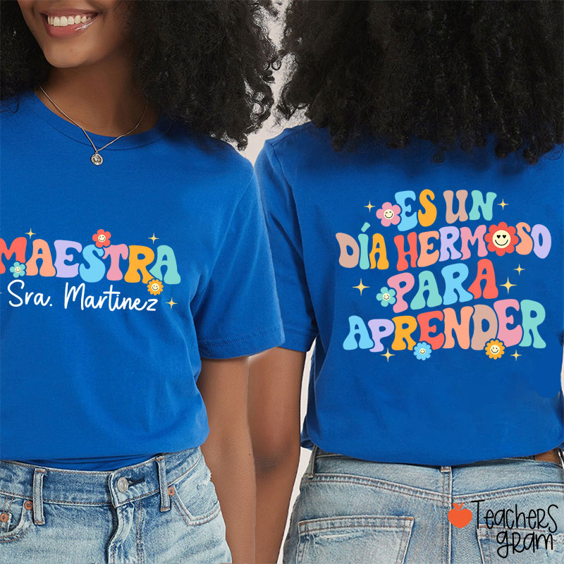 Personalized Name Es Un Día Hermoso Para Aprender Spanish Teacher Two Sided T-Shirt