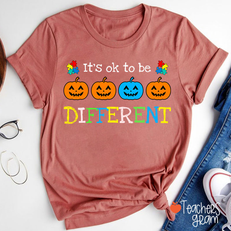 It's Ok To Be Different Pumpkin Teacher T-Shirt