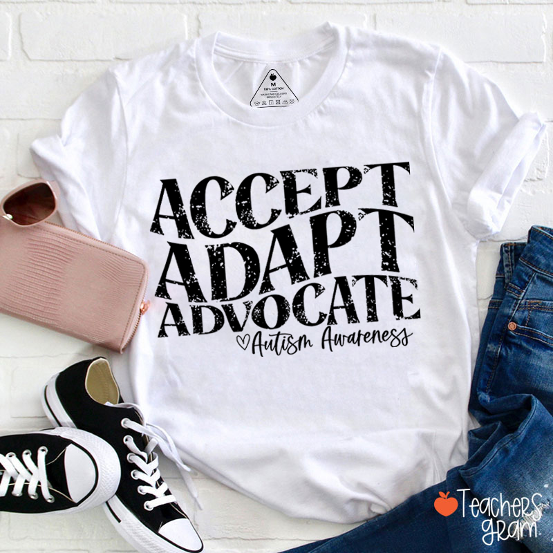 Accept Adapt Advocate Autism Awareness Teacher T-Shirt