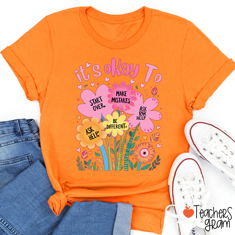 It's Okay To Start Over Make Mistakes Teacher T-Shirt