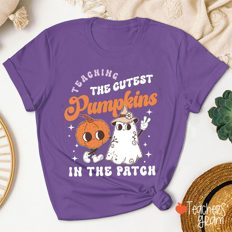 Teaching The Cutest Pumpkins Here Teacher T-Shirt