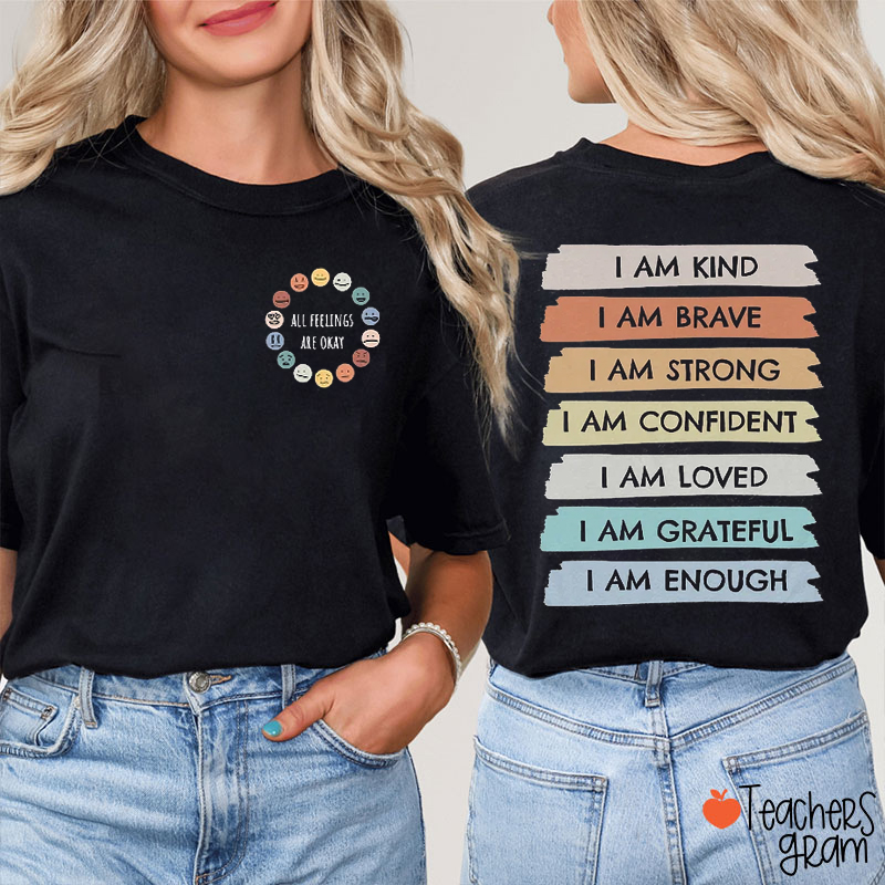 All Feelings Are Okay Teacher Two Sided T-Shirt
