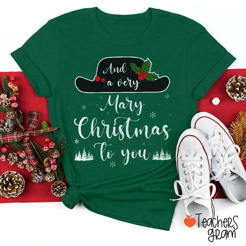 And A Very Mary Christmas To You Teacher T-Shirt