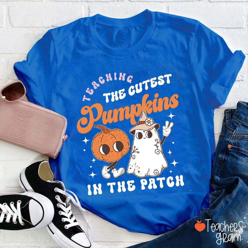 Teaching The Cutest Pumpkins Here Teacher T-Shirt