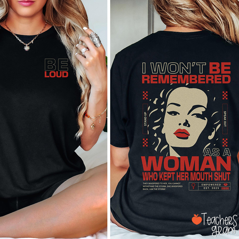 Be Loud Teacher Two Sided T-Shirt