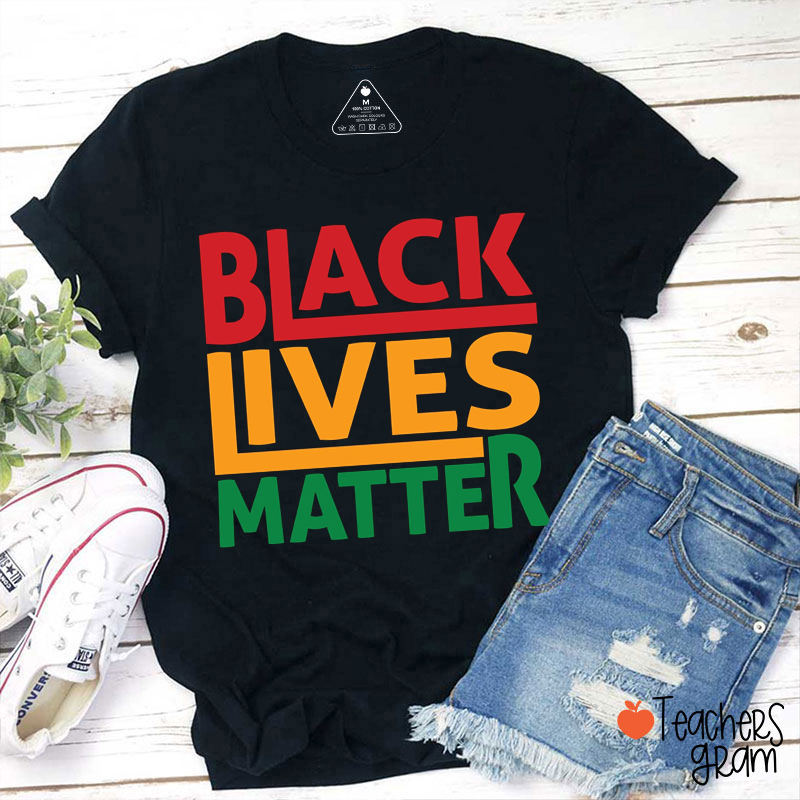 Black Lives Matter Teacher T-Shirt